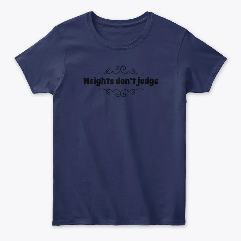 Weights Don't Judge