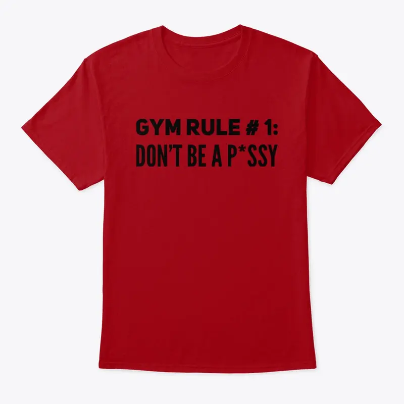 Gym Rule # 1: Don't Be A P*ssy