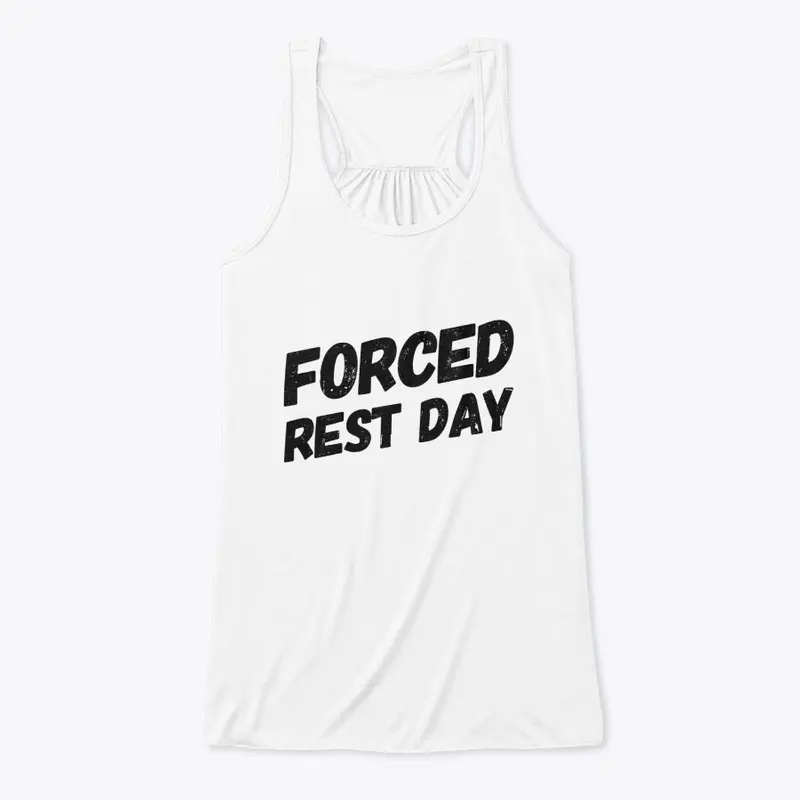 Forced Rest Day