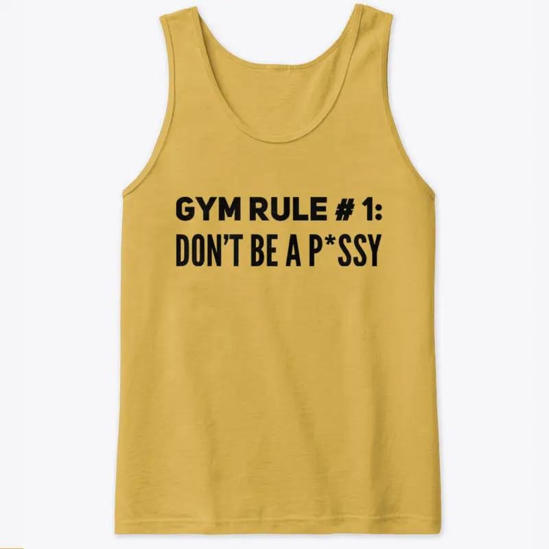 Gym Rule # 1: Don't Be A P*ssy