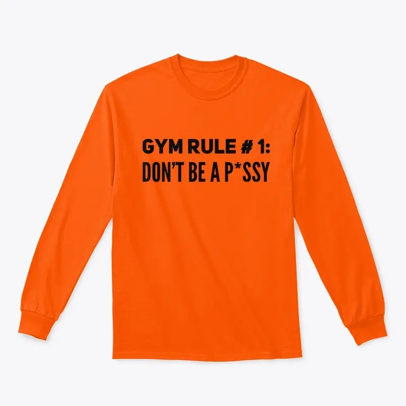 Gym Rule # 1: Don't Be A P*ssy