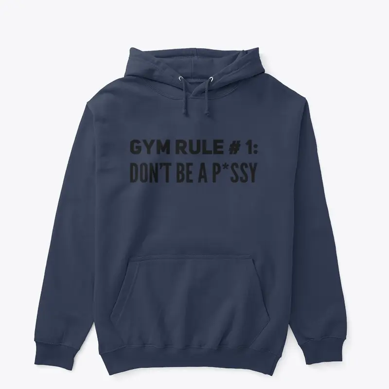 Gym Rule # 1: Don't Be A P*ssy