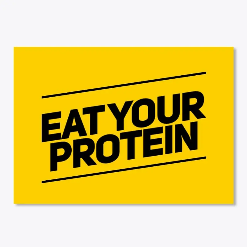 Eat Your Protein